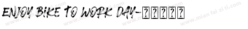 Enjoy Bike To Work Day字体转换